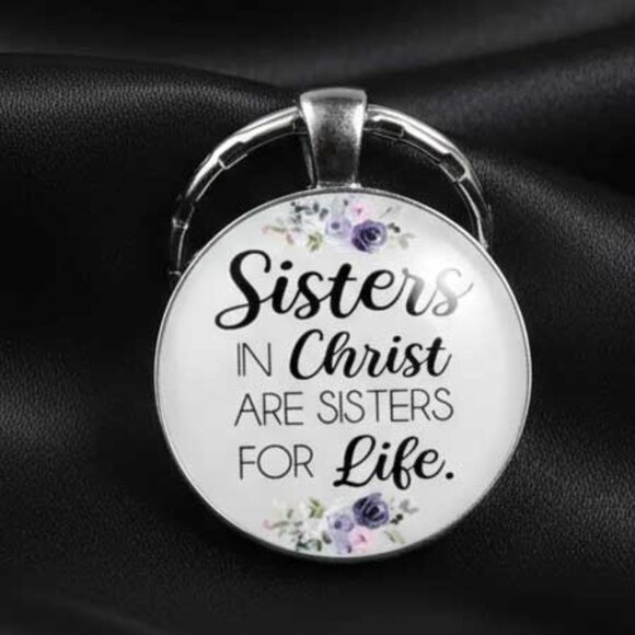 2/$21 Christian Keychain - Sisters in Christ are Sisters for Life Key Ring - Picture 1 of 7